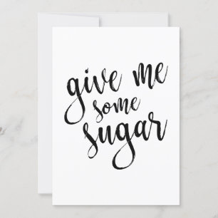 Signe Mariage Gimme Certains sucre noir Script 5x7