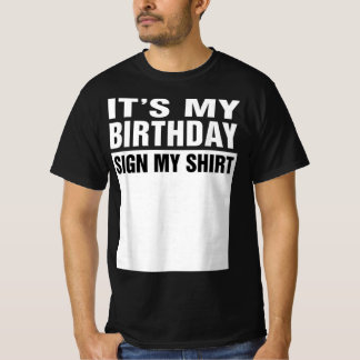 Signez mon T-shirt - c'est mon anniversaire
