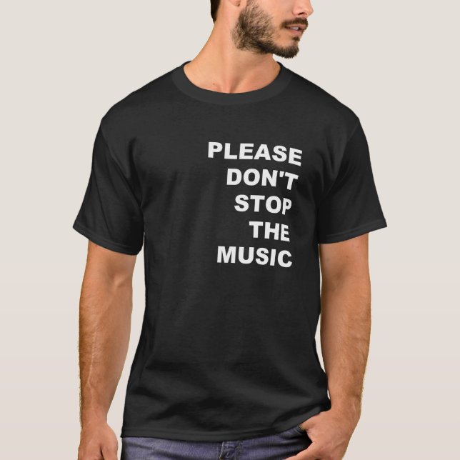 S'il vous plaît n'arrêtez pas le T-shirt de musiqu (Devant)