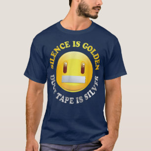 Silence est doré, Duct Tape est T-shirt Silver 