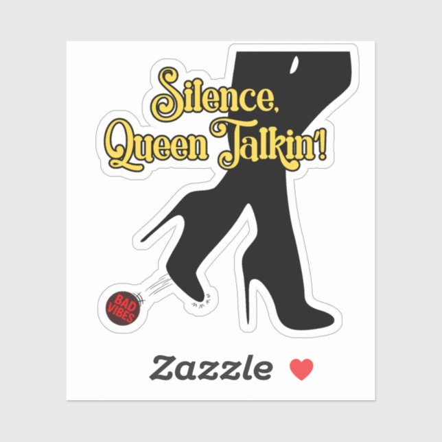Silence, reine Talkin" ! Sticker - Kickin’ Bad Vib (Feuille)
