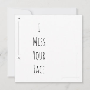 Simple noir & blanc "Je manque votre visage"