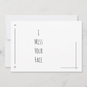 Simple noir & blanc "Je manque votre visage"