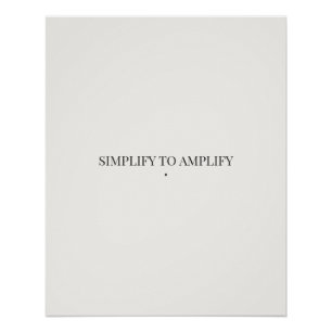 Simplifier pour Amplifier Affiche Minimaliste – Mo