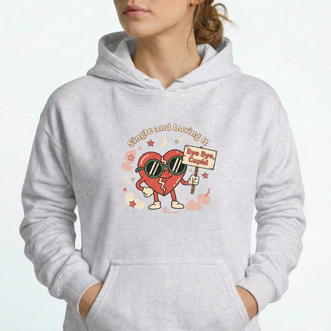 Single and Loving It Retro Funny Pullover Hoodie (Créateur téléchargé)