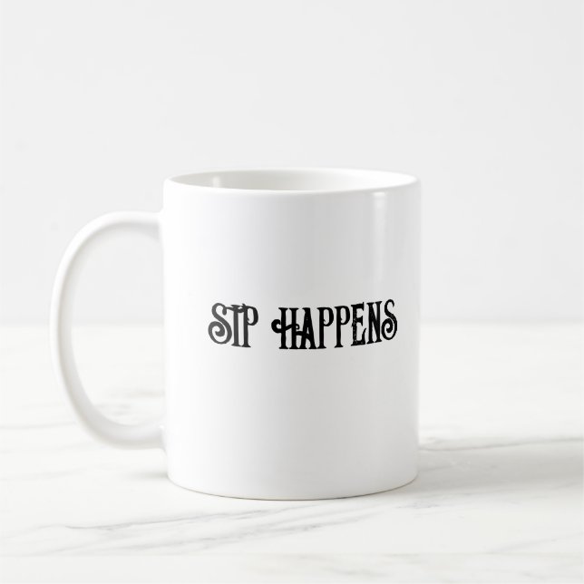 Sip Happens - Drôle café Mug (Gauche)