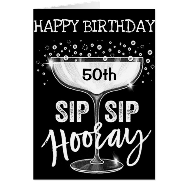 **SIP SIP HOORAY 50th BIRTHDAY AWAY** CARTE ADULTE (Devant)