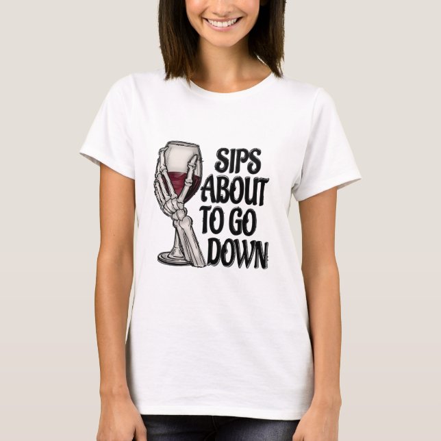 Sips sur le point de descendre Tshirt (Devant)