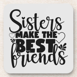 Sister's Make The Best Friends Dessous de verre -