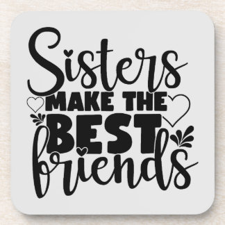 Sister's Make The Best Friends Dessous de verre - 