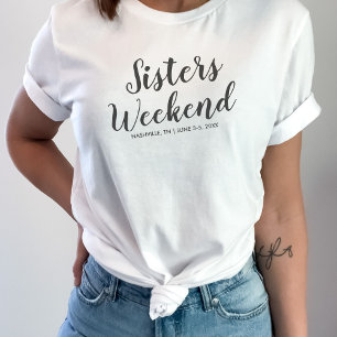 Sisters Weekend Away T-shirt Personnalisé Date