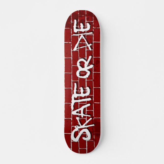 Skate or Die Skateboard (Devant)