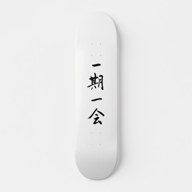 Skateboard 一期一会　スケートボード　Japanese kanji (Devant)
