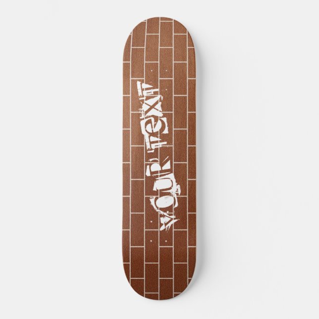 Skateboard A Brick Wall - Texte de Custom (Recto)