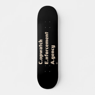 Skateboard "AGENCE D'APPLICATION DE LA LOI COPWATCH" drôle de