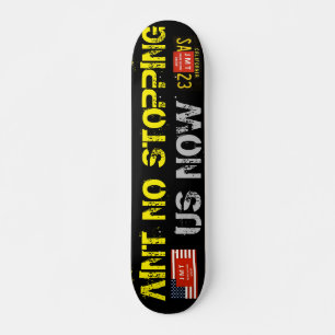 Skateboard AINT NO STOPPPING NOUS MAINTENANT 7 3/4" Skateboar