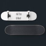 Skateboard Ajouter du texte et plus ! Customisez votre propre<br><div class="desc">Customisez avec vos propres designs personnalisés,  citations,  textes et bien plus encore. Choisissez également parmi les modèles préfabriqués,  de nombreuses catégories différentes aussi.</div>