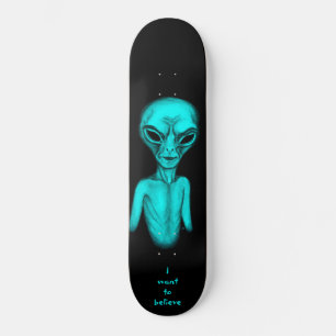 Skateboard Alien, je veux croire