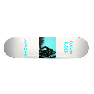 SKATEBOARD APACHE, DAWNRIDER