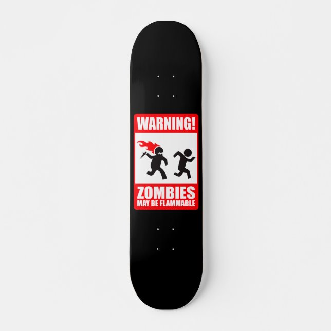 Skateboard Attention: Les zombies sont inflammables (Devant)