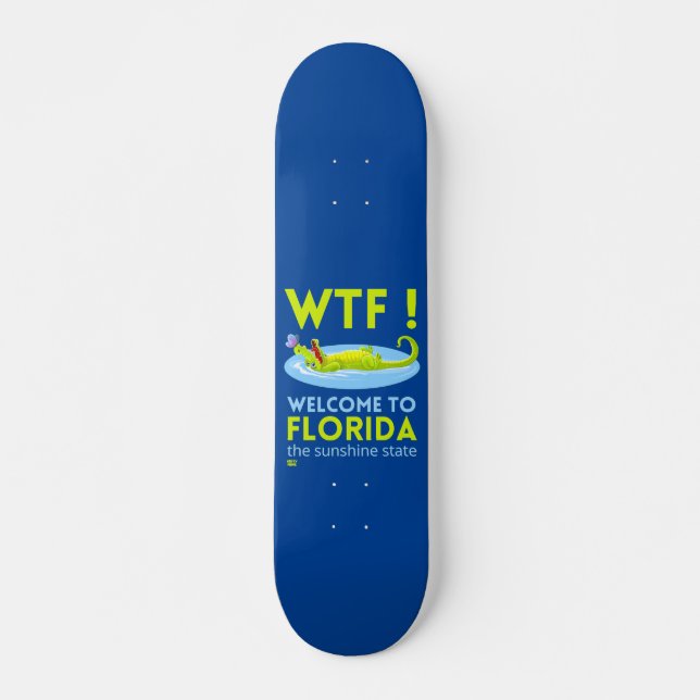 Skateboard "BIENVENUE EN FLORIDE" drôle (Devant)