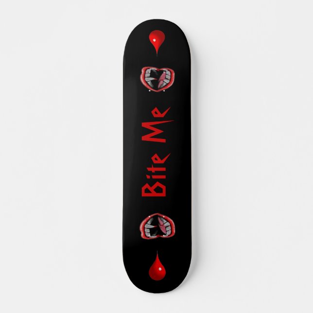 Skateboard Bloody Vampire Fangs - "Bite Me" (Devant)