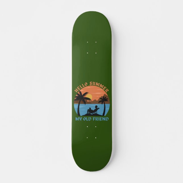 SKATEBOARD BONJOUR ÉTÉ MON VIEUX AMI (Devant)