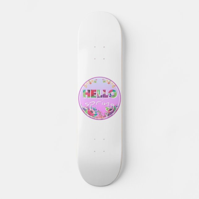 Skateboard Bonjour Printemps, Fleurs, cercle (Recto)