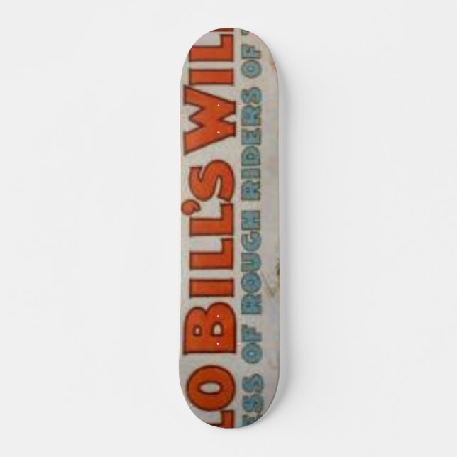 Skateboard Buffalo Bill&apos ; exposition occidentale sauvage (Devant)