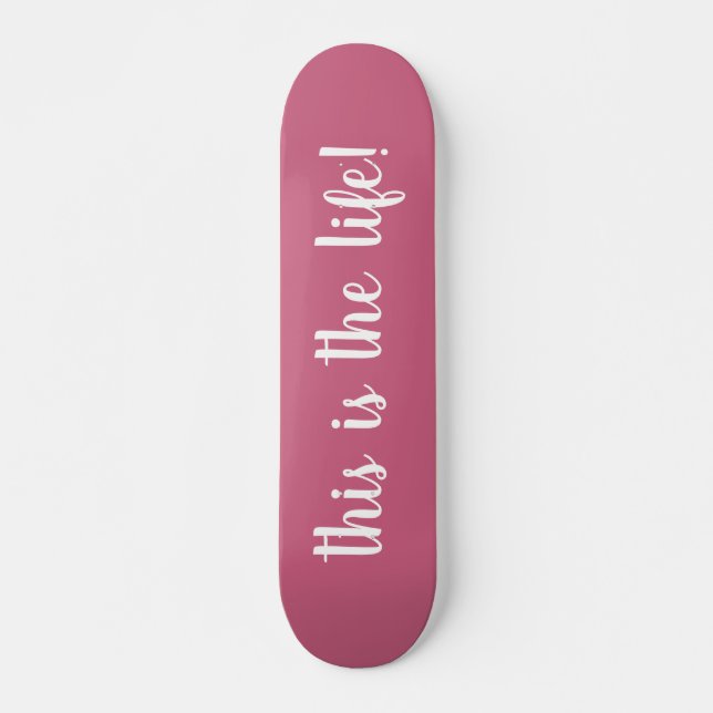 Skateboard C'est La Vie Rose (Devant)