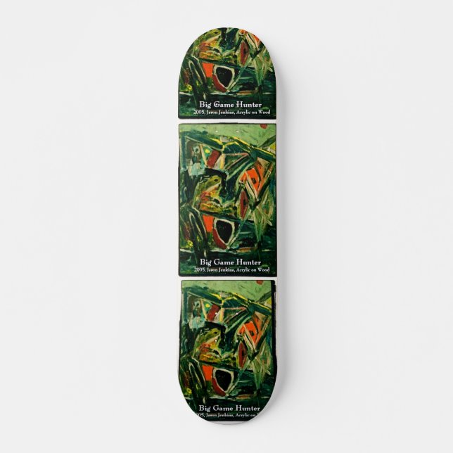 SKATEBOARD CHASSEUR DE GROS GIBIER (Devant)