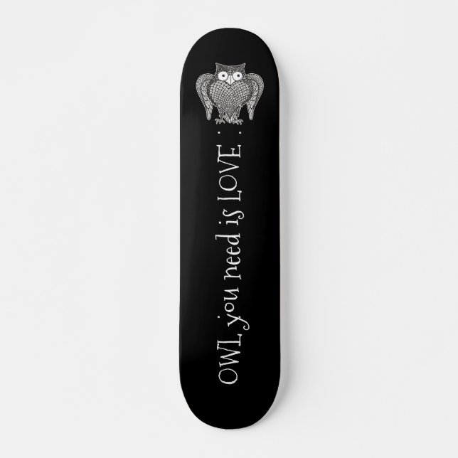 Skateboard Chouette dont vous avez besoin (Devant)