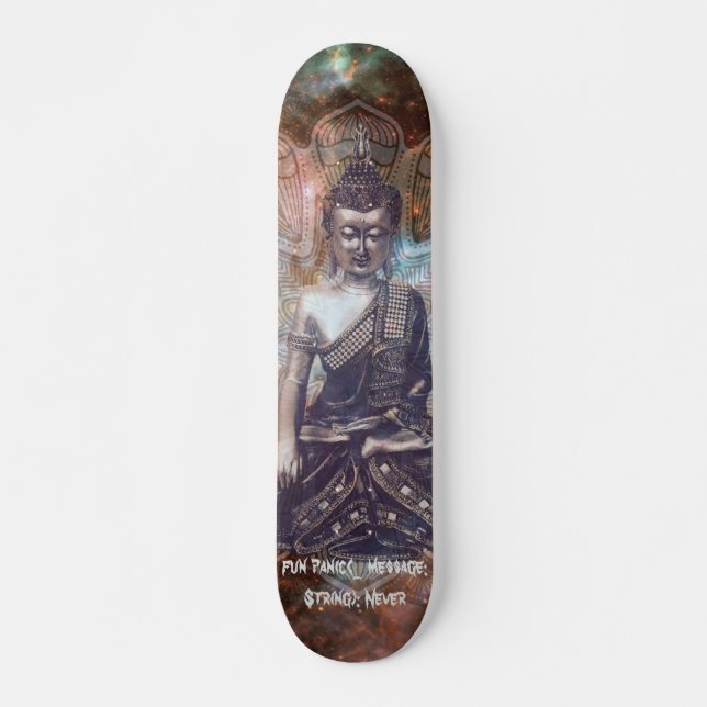Skateboard Code de cadence du Bouddha cosmique "Jamais paniqu (Devant)
