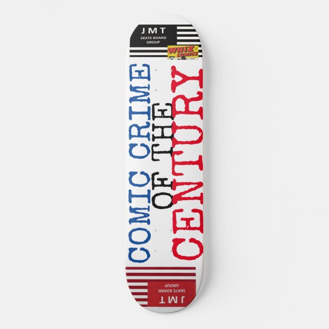 Skateboard COMIC CRIME OF THE CENTURY 8 1/2" Planche de Skate (Recto)