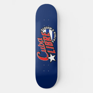 Skateboard Cuba Libre Motto