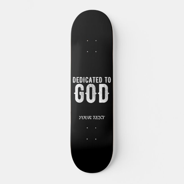 SKATEBOARD DÉDIÉ À DIEU COOL PERSONNALISABLE TEXTE BLANC (Recto)