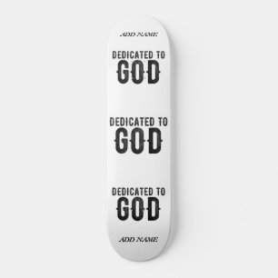 SKATEBOARD DÉDIÉ À DIEU PERSONNALISABLE COOL TEXTE NOIR