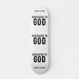 SKATEBOARD DÉDIÉ À DIEU PERSONNALISABLE COOL TEXTE NOIR