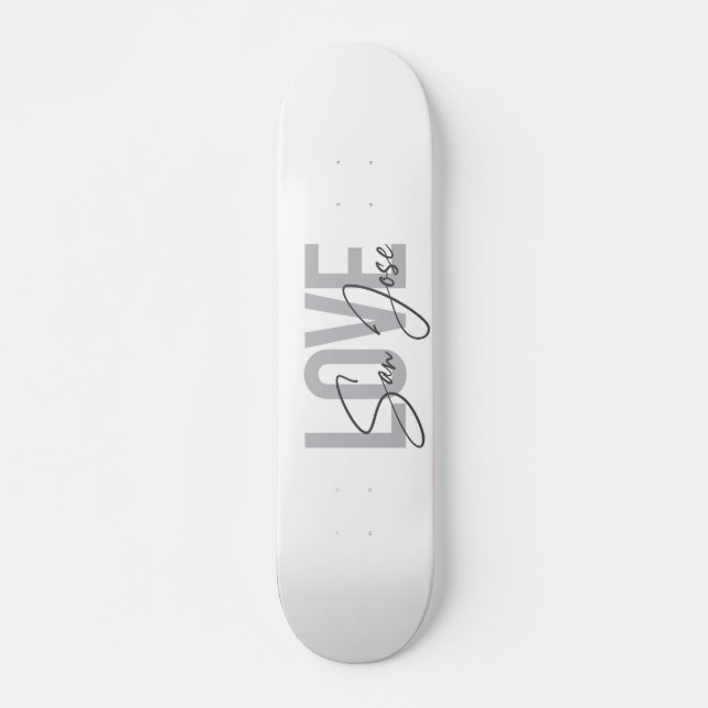 Skateboard Design moderne, simple, chic, cool Love San Jose (Devant)