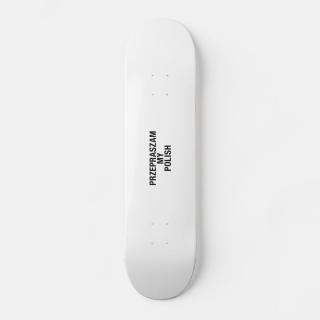Skateboard Désolé ma langue polonaise (Recto)