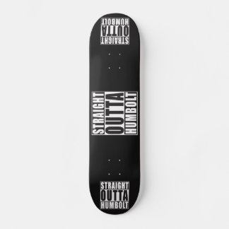 Skateboard Directement de Humbolt Californie