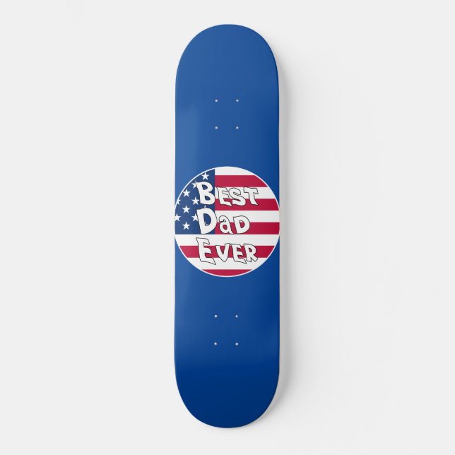 Skateboard Drapeau Best Papa Ever USA (Recto)