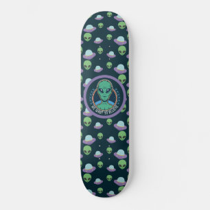 Skateboard Drôle Alien Nous voulons croire les OVNI Skateboar