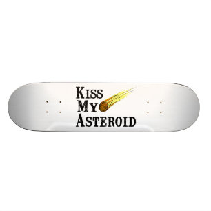 Skateboard Embrassez mon asteroïde
