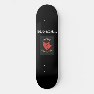 Skateboard empilez-vous...