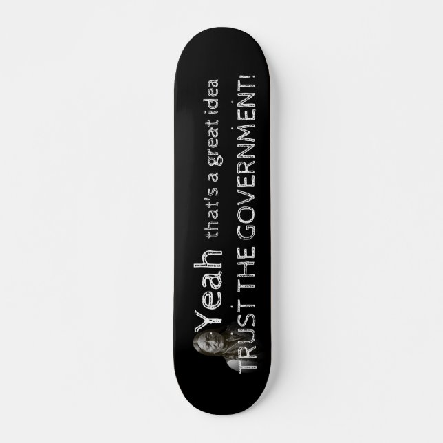 Skateboard Faire confiance au gouvernement (Devant)