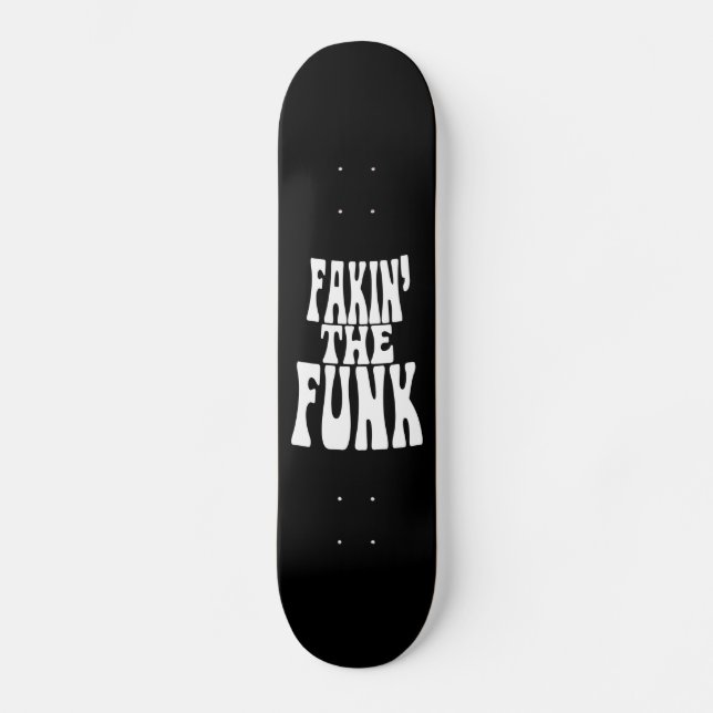Skateboard Fakin' the Funk (Recto)