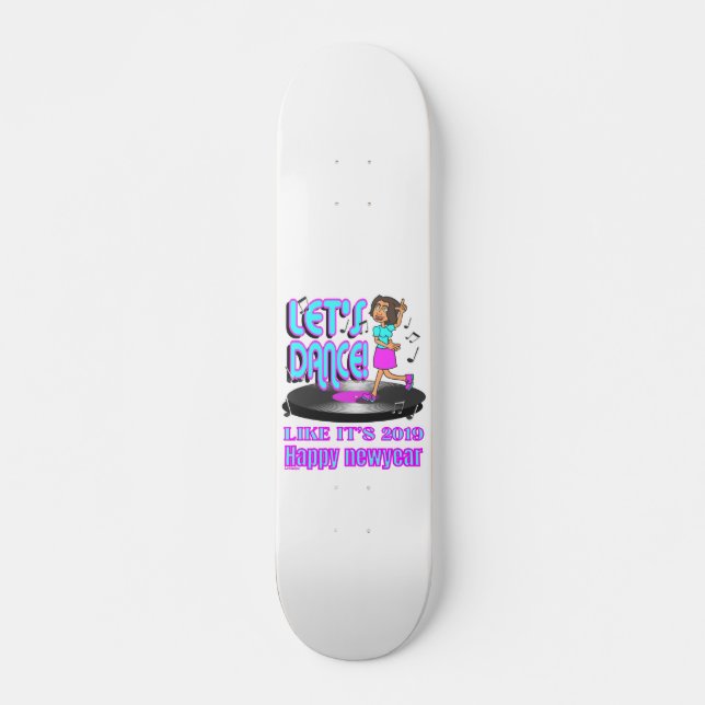 Skateboard FÊTONS COMME C'EST 2019 drôle, heureux nouvel an 2 (Devant)