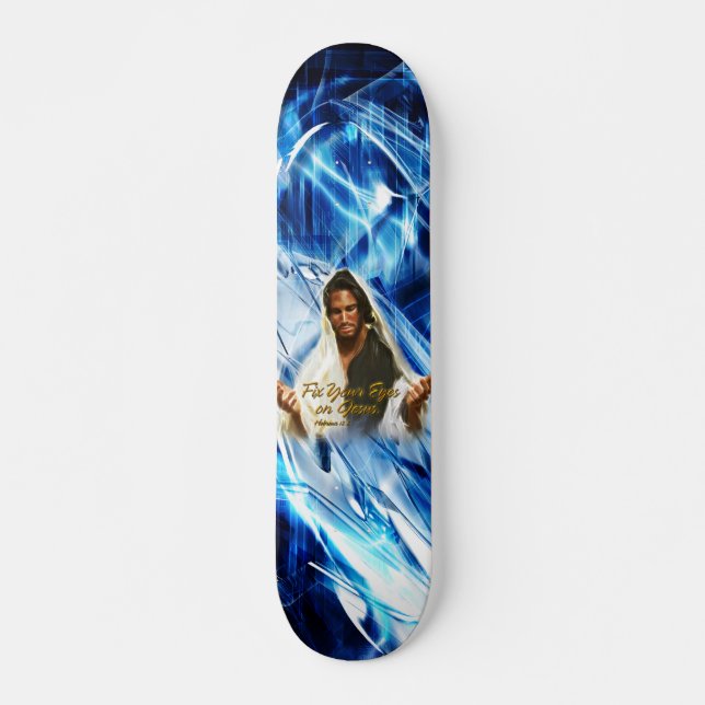 Skateboard Fixez vos yeux sur Jesus 2 Skate (Devant)
