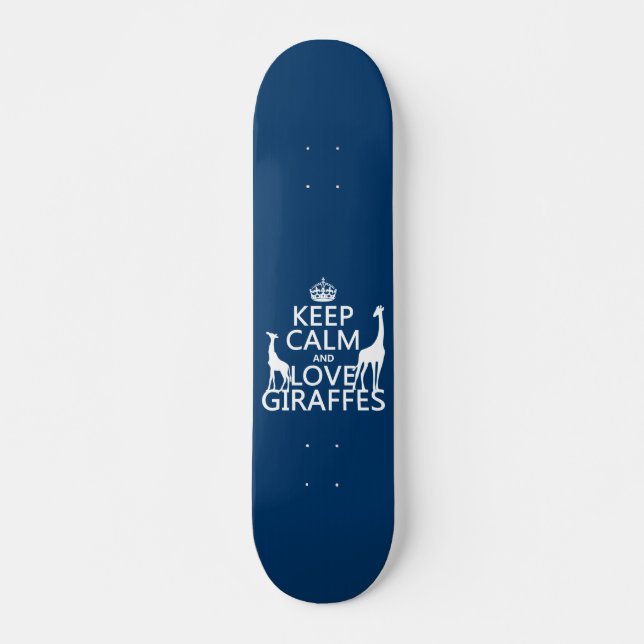 Skateboard Gardez le calme et aimez les girafes - toutes les (Devant)